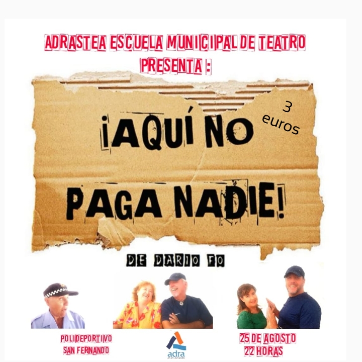 220823 ¡Aquí no paga nadie! 25 agosto - Escuela Municipal de Teatro